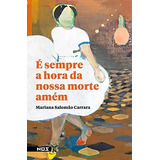 É Sempre A Hora Da Nossa Morte Amém Ebook Kindle Por Mariana Salomão Carrara (autor) 