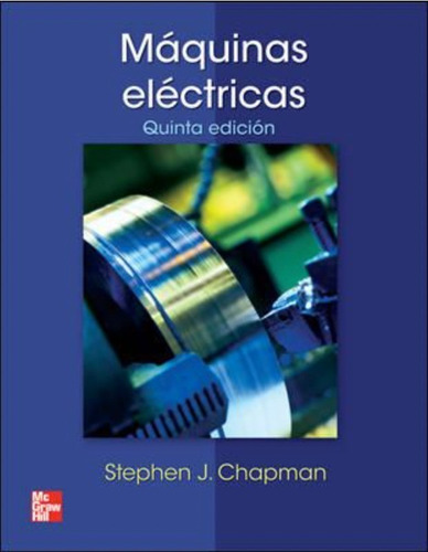 Chapman Máquinas Eléctricas 5 Ed. ¡nuevo!
