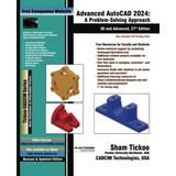 Libro: Advanced Autocad 2024: A Problem-solving 3d And Advan