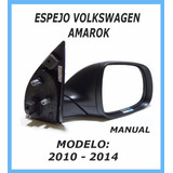 Espejo Vw Amarok 2010 2011 2012 2013 2014 Manual - Derecho