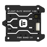 Iflight Blitz Whoop 1.6 W Vtx 2-8 S 40 Canales Betaflight De