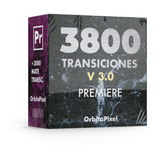 Proyecto Premiere Mega Pack 3800 Transiciones Edición Fx 3.0