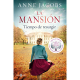 La Mansion. Tiempo De Resurgir - Jacobs, Anne