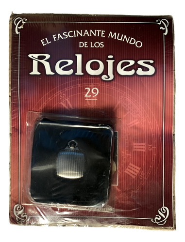 El Fascinante Mundo De Los Relojes N° 29 - Deagostini