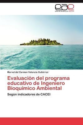 Evaluacion Del Programa Educativo De Ingeniero Bioquimico...