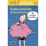 El Plan Anticrisis De Las Perezosas, De Anita Naik. Editorial Edhasa, Tapa Blanda, Edición 2010 En Español