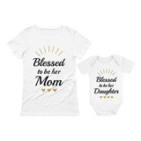 Blessed Mommy & Me Mom Camiseta Y Body Para Hija A Juego Par