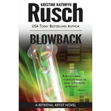 Blowback, De Kristine Kathryn Rusch. Editorial Wmg Publishing, Tapa Blanda En Inglés