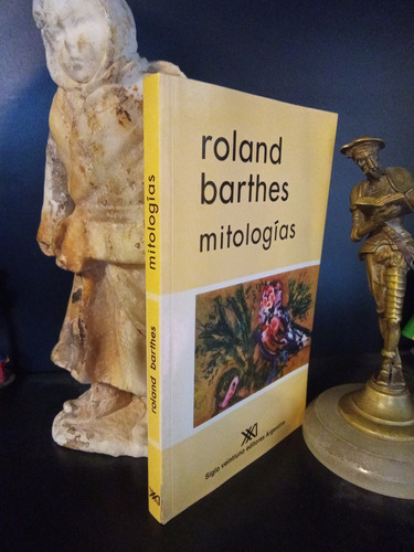 Mitologías - Roland Barthes - Sociología - Siglo Xxi