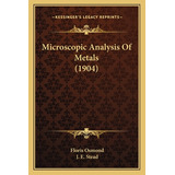 Libro Microscopic Analysis Of Metals (1904) - Osmond, Flo...