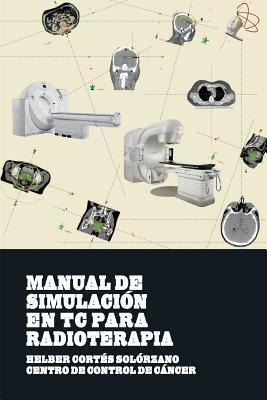 Manual De Simulacion En Tc Para Radioterapia - Lina M Bot...