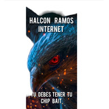 Internet Sin Limites (halcon Ramos) Bait $39