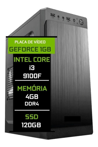 Computador Fácil Intel I3 9100f Ghz 4gb Geforce Ssd 120gb 