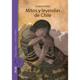 Mitos Y Leyendas De Chile / Floridor Perez