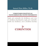 Comentario Exegetico Al Texto Griego Del Nt - 1° Corientios