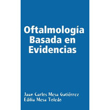 Libro Oftalmologia Basada En Evidencias - Mesa Gutirrez, ...