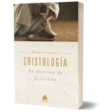 Cristologia La Doctrina De Jesucristo: (spanish Edition), De Soares, Ezequias. Editora Hagnos Ltda, Capa Mole Em Español, 2022