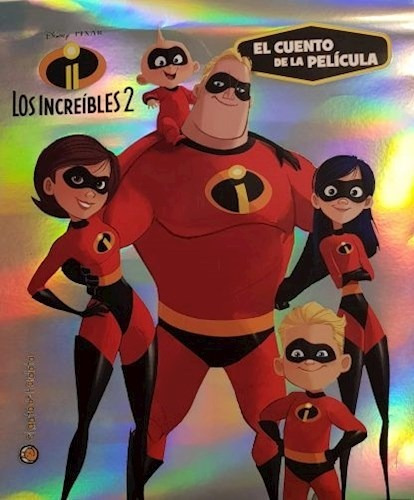 Libro Los Increibles 2 : El Cuento De La Pelicula 