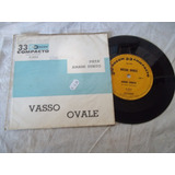 Vinil Compacto Ep Raro - Vasso Ovale - Pieta Amami Subito