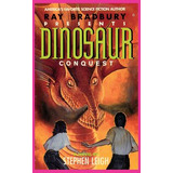 Libro Ray Bradbury Presents Dinosaur Conquest - Leigh, St...