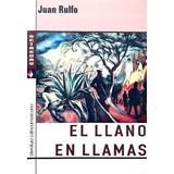 El Llano En Llamas - Rulfo Juan