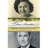Libro Dear Senator : A Daughter's Memoir - Essie Mae Wash...