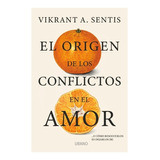 Libro El Origen De Los Conflictos En El Amor Sentis Urano