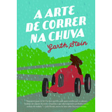 A Arte De Correr Na Chuva, De Stein, Garth. Editora Schwarcz Sa, Capa Mole Em Português, 2016