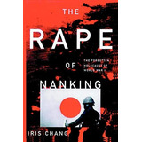 The Rape Of Nanking The Forgotten Holocaust Of World War Ii, De Chang, Iris. Editorial Ishi Press, Tapa Blanda En Inglés