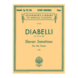 Anton Diabelli: Eleven Sonatinas Op.151 & 168 For The Piano.