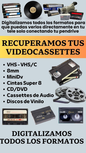 Digitalizacion De Vhs, Vhs-c, 8 Mm, Cintas Super 8, Minidv