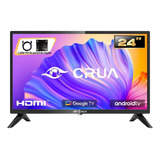 Pantalla Crua Smart Tv 24 Android Hd Hdr Google Play Store