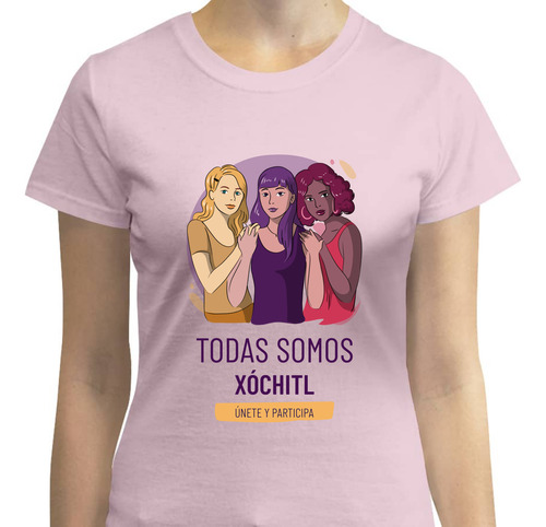 Playera Xóchitl Gálvez  Todas Somos Xochitl  Mujeres Juntas