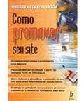 Livro Como Promover Seu Site - Marcos Antonio Denega [2001]