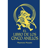 El Libro De Los Cinco Anillos - Tapa Dura, De Musashi, Miyamoto. Editorial Libreria Universitaria Lu, Tapa Dura En Español