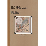 Libro 50 Famous Fables - Mcmurry, Lida Brown