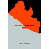 Libro No More Boss Man - Frank P Catanoso