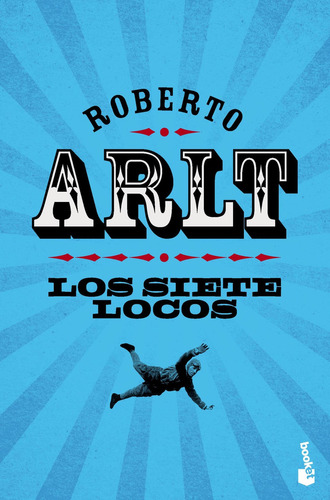 Siete Locos, Los - Roberto Arlt