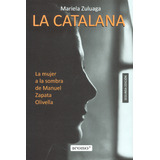 La Catalana: La Mujer A La Sombra De Manuel Zapata Olivella, De Mariela Zuluaga. Serie 9585472860, Vol. 1. Editorial Codice Producciones Limitada, Tapa Blanda, Edición 2023 En Español, 2023