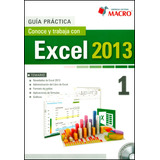 Guía Práctica Conoce Y Trabaja Con Excel 2013  1 Incluye Cd