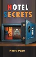 Libro Hotel Secrets : A Cautionary Tale Of Hope & Hospita...