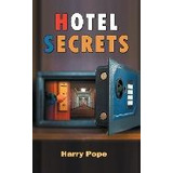 Libro Hotel Secrets : A Cautionary Tale Of Hope & Hospita...