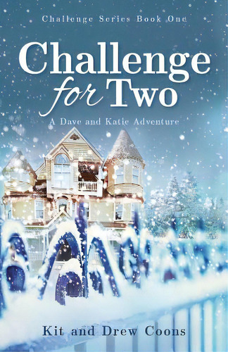 Challenge For Two: A Dave And Katie Adventure, De Coons, Kit. Editorial Lightning Source Inc, Tapa Blanda En Inglés
