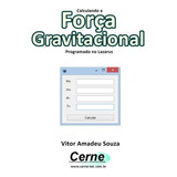 Livro Calculando A Força Gravitacional Programado No Lazarus