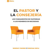 Libro: El Pastor Y La Consejeria (the Pastor And Counseling)