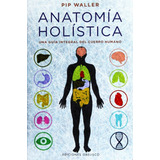 Libro Anatomia Holística Por Pip Waller [ Dhl ]