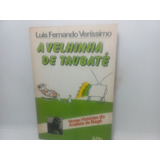 Livro - A Velhinha De Taubaté - Luis Fernando - Gb - 1429