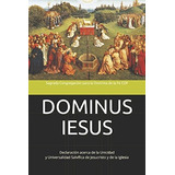 Dominus Iesus: Declaración Acerca De La Unicidad Y Universal