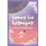 Somos Las Hormigas - Shaun David Hutchinson - Kakao Books