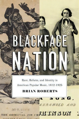 Blackface Nation, De Brian Roberts. Editorial University Chicago Press, Tapa Blanda En Inglés